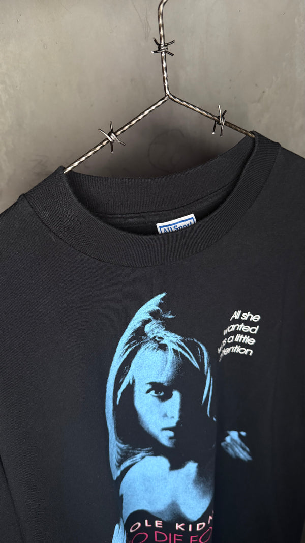 TO DIE FOR MOVIE PROMO TEE | NICOLE KIDMAN | ‘ALL SHE WANTED WAS A LITTLE ATTENTION’