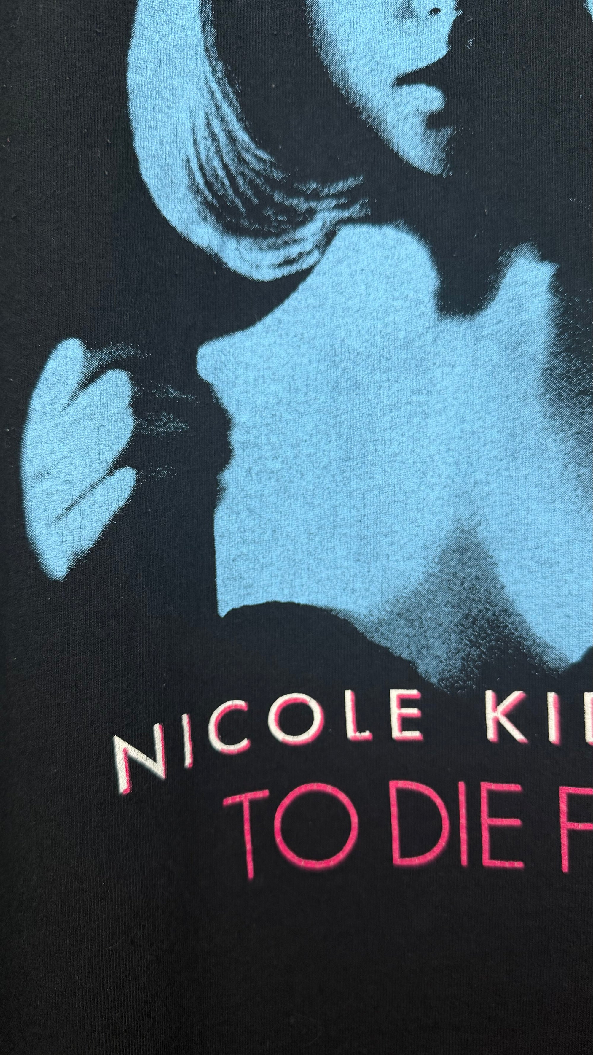 TO DIE FOR MOVIE PROMO TEE | NICOLE KIDMAN | ‘ALL SHE WANTED WAS A LITTLE ATTENTION’