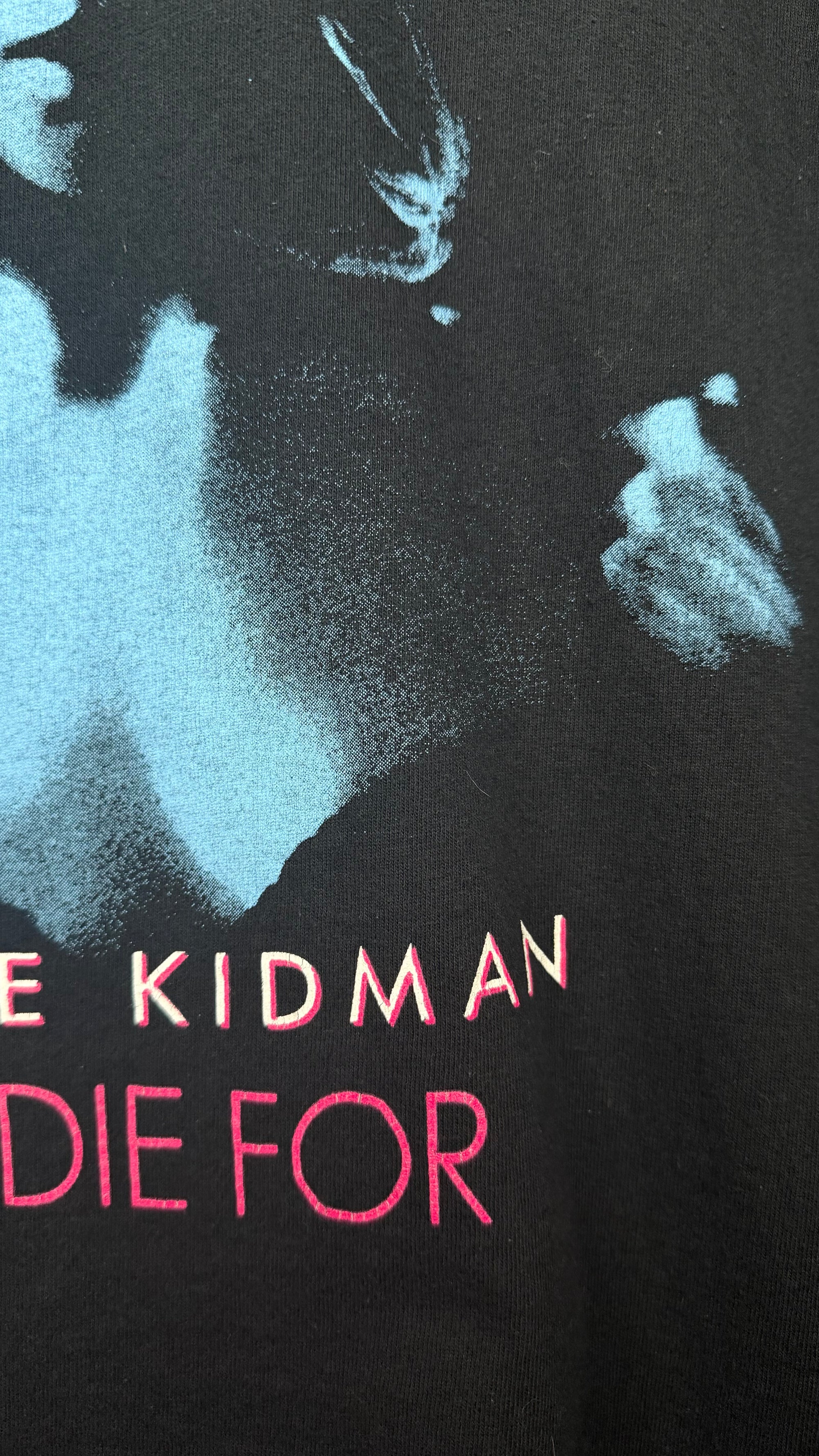 TO DIE FOR MOVIE PROMO TEE | NICOLE KIDMAN | ‘ALL SHE WANTED WAS A LITTLE ATTENTION’