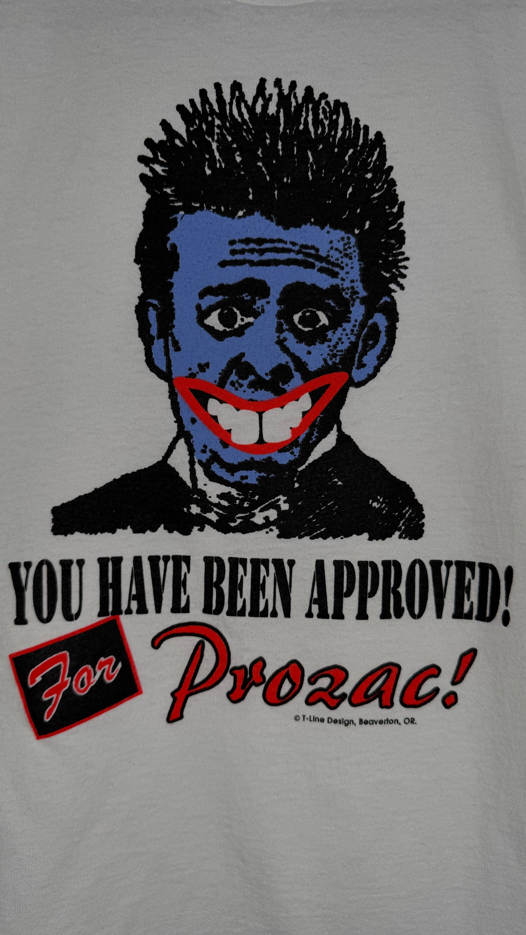 PROZAC PHARMA DRUG ART TEE | ‘YOU HAVE BEEN APPROVED! FOR PROZAC!’