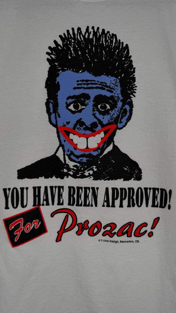 PROZAC PHARMA DRUG ART TEE | ‘YOU HAVE BEEN APPROVED! FOR PROZAC!’