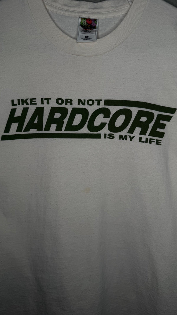 ‘LIKE IT OR NOT HARDCORE IS MY LIFE’ TEE