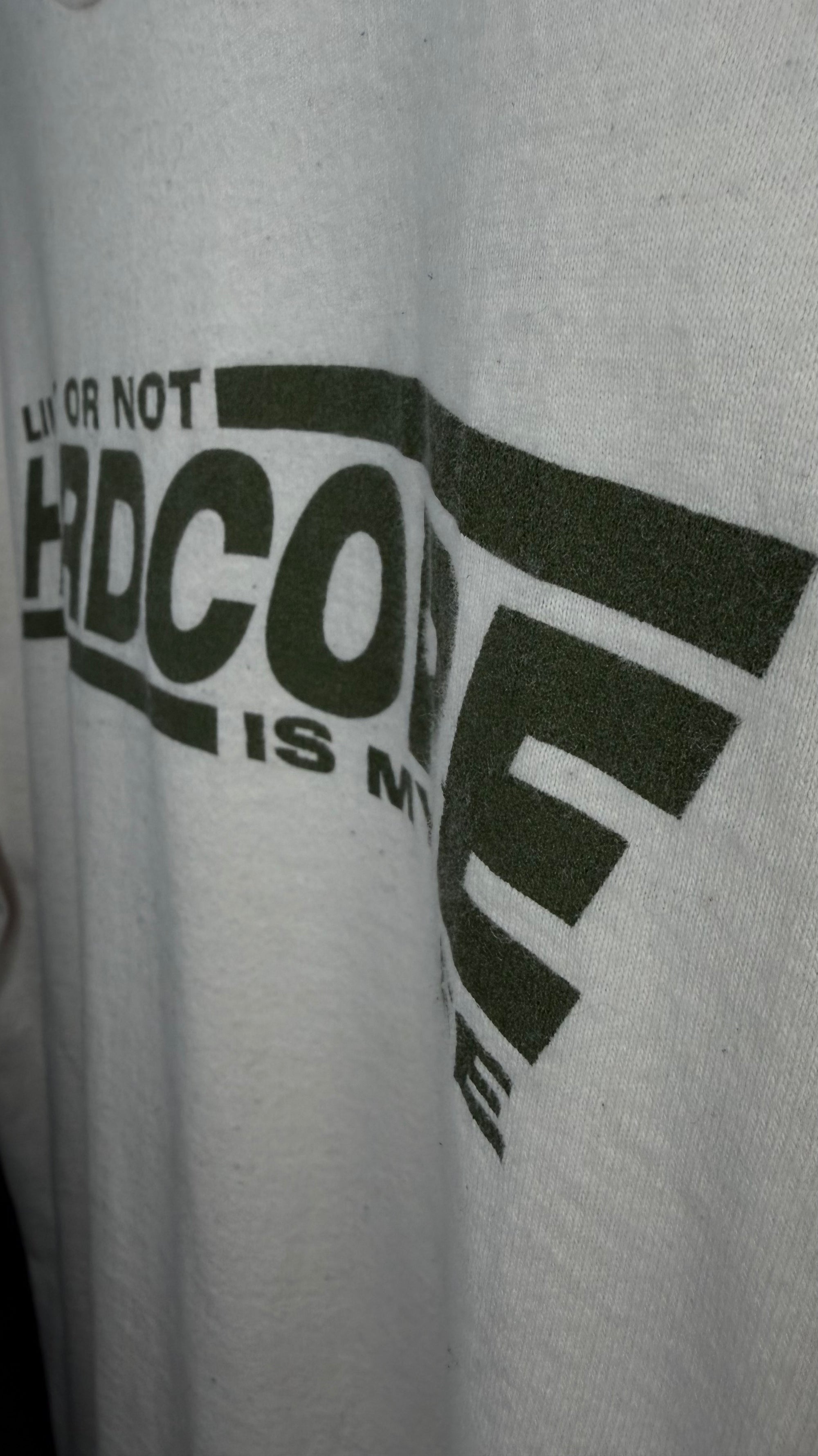 ‘LIKE IT OR NOT HARDCORE IS MY LIFE’ TEE