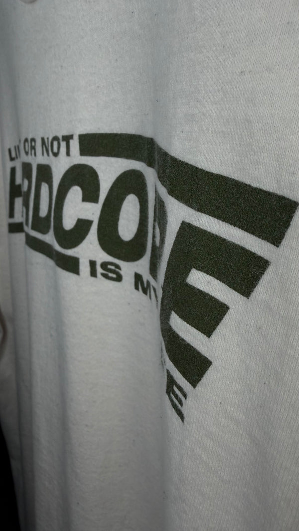 ‘LIKE IT OR NOT HARDCORE IS MY LIFE’ TEE