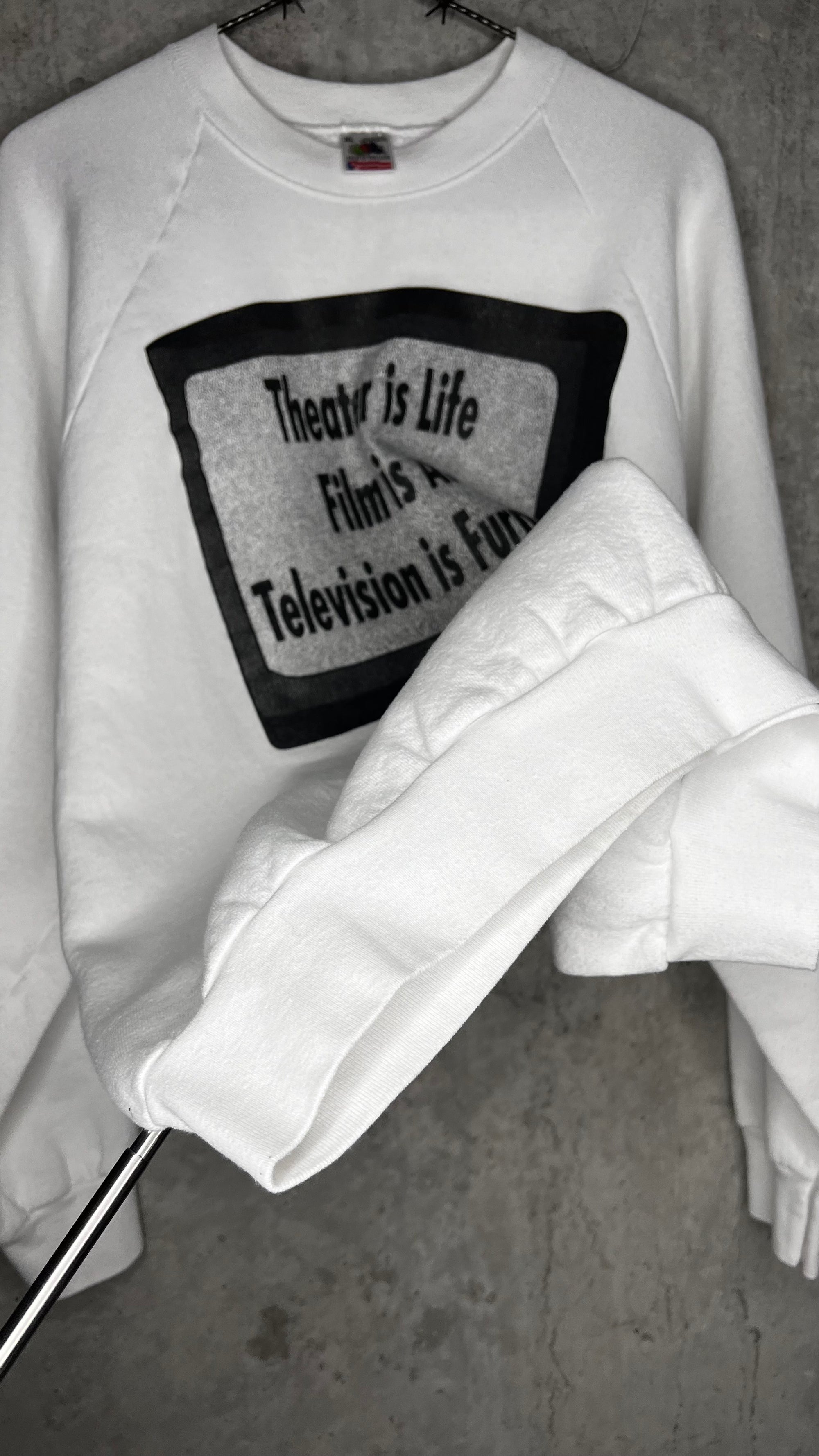 THEATRE IS LIFE | FILM IS ART | TELEVISION IS FURNITURE | ART CREWNECK 91’