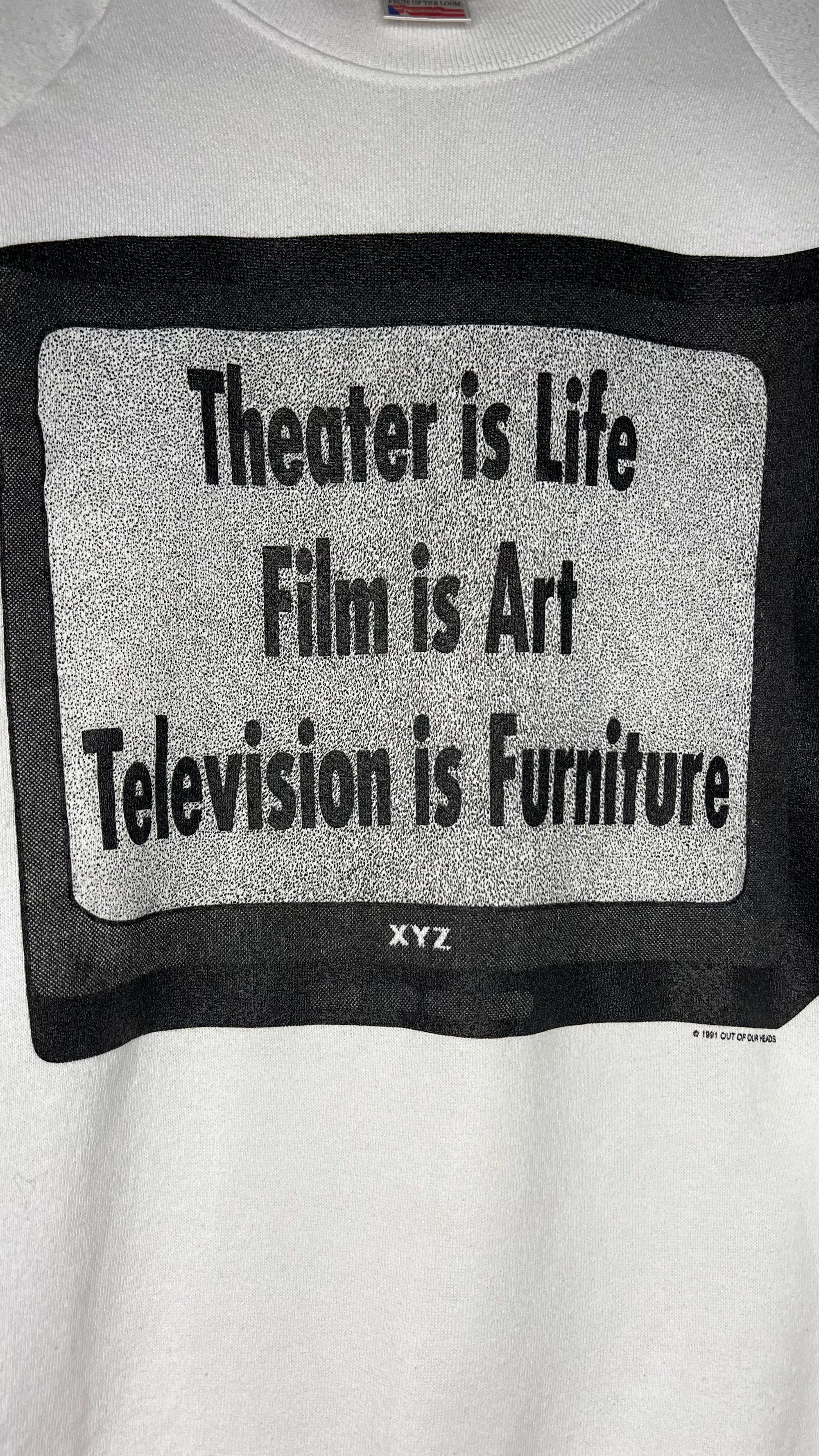 THEATRE IS LIFE | FILM IS ART | TELEVISION IS FURNITURE | ART CREWNECK 91’